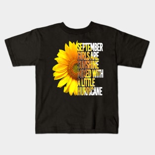 September Girls Are Sunshine Mixed Hurricane Sunflower Kids T-Shirt